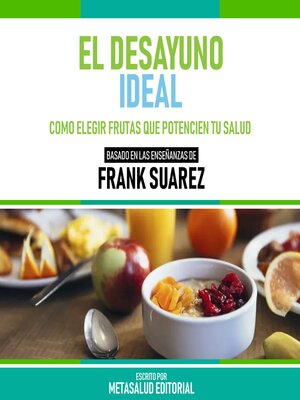 cover image of El Desayuno Ideal--Basado En Las Enseñanzas De Frank Suarez